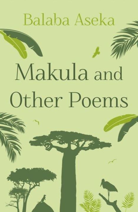 "Balaba Aseka. Makula and Other Poems." Silhouetten von Bäumen und Blättern auf grünem Hintergrund.