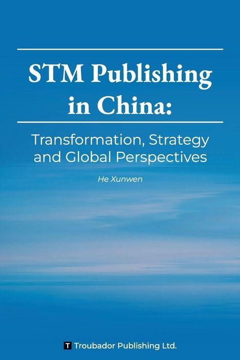 Text: "STM Publishing in China: Transformation, Strategy and Global Perspectives, He Xunwen." Klarer blauer Himmel im Hintergrund.