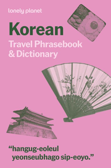 Text: "lonely planet Korean Travel Phrasebook & Dictionary", "hangug-eoleul yeonseubhago sip-eoyo.” Bilder: Fächer, Tempel, Gericht. Rosa Hintergrund.