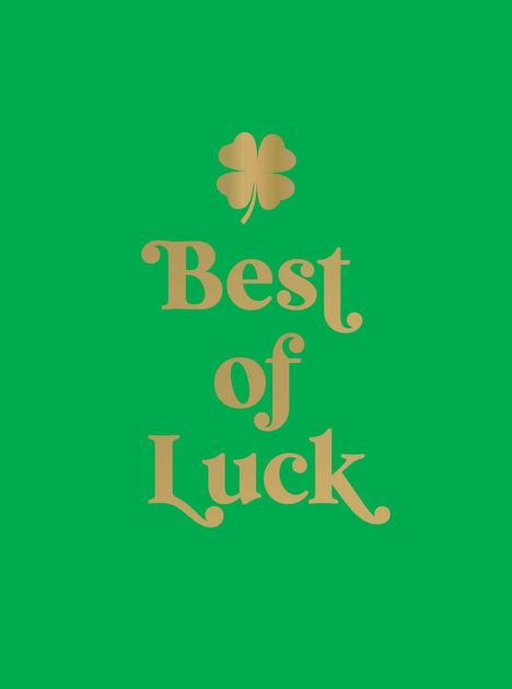 „Best of Luck“ in goldener Schrift mit einem goldenen Kleeblatt darüber, auf grünem Hintergrund.