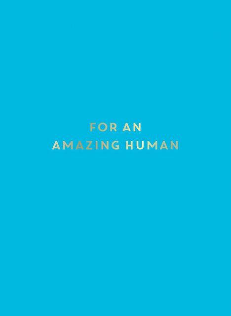 Text: „FOR AN AMAZING HUMAN.“ Hintergrund in hellem Blau.