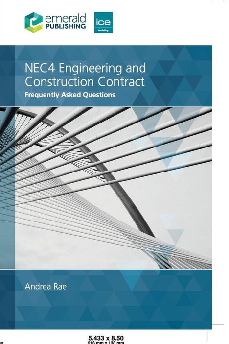"NEC4 Engineering and Construction Contract: Frequently Asked Questions" von Andrea Rae. Logos: Emerald Publishing, ICE. Geometrisches Muster.