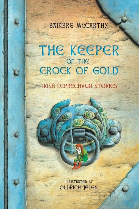 Text: "Bairbre McCarthy. The Keeper of the Crock of Gold. Irish Leprechaun Stories." Illustration eines Kobolds am Türklopfer.
