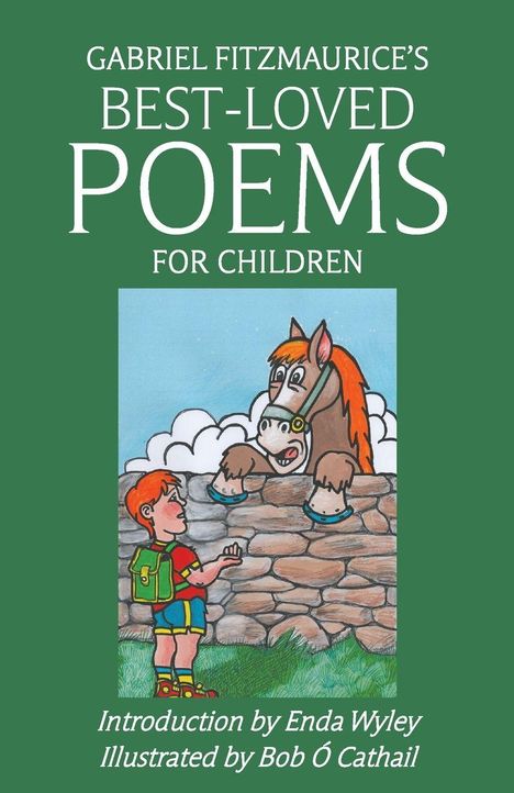 "GABRIEL FITZMAURICE'S BEST-LOVED POEMS FOR CHILDREN. Ein Kind und ein Pferd am Steinzaun, Illustration."