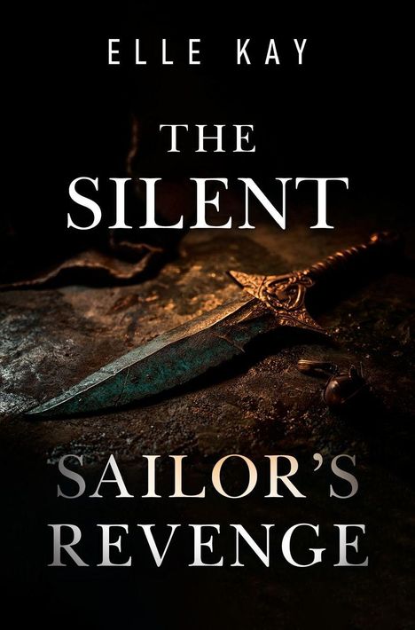 Text: "ELLE KAY, THE SILENT, SAILOR'S REVENGE." Ein verziertes Messer liegt auf einem dunklen, strukturierten Untergrund.