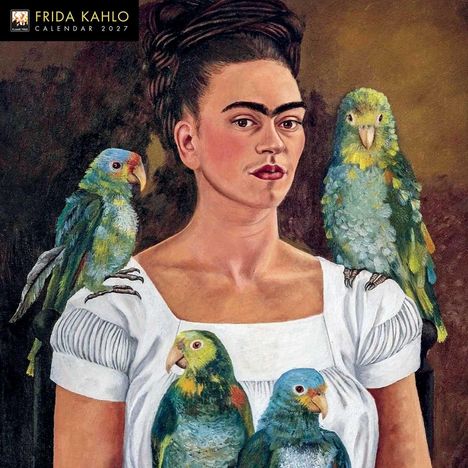 "FRIDA KAHLO CALENDAR 2027." Ein Porträt von Frida Kahlo, umgeben von vier Papageien auf ihren Schultern.