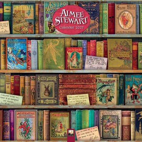 "Aimee Stewart Calendar 2027". Papier mit Zitaten, klassische Märchenbuchcover gut farblich illustriert in einem Regal.