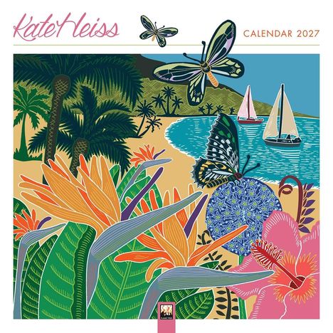 „Kate Heiss, Calendar 2027“. Bunte Illustration mit tropischen Pflanzen, Schmetterlingen, Palmen und Segelbooten am Strand.