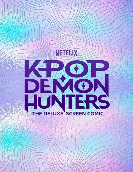 Text: "Netflix K-Pop Demon Hunters: The Deluxe Screen Comic." Ein pastellfarbener Hintergrund mit Wellenmustern.