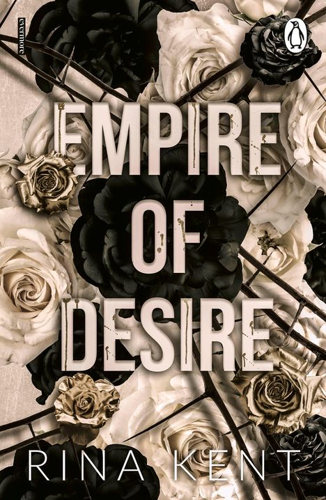 "Empire of Desire" und "Rina Kent" sind in großen Buchstaben geschrieben. Schwarze und weiße Rosen im Hintergrund.