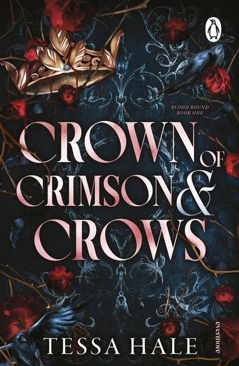 "Crown of Crimson & Crows" von Tessa Hale, Blood Bound, Buch eins. Dunkles Muster, Krone mit Rosen und Krähe. Logo oben rechts.