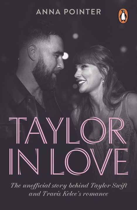 Texte: "ANNA POINTER", "TAYLOR IN LOVE", "The unofficial story behind Taylor Swift and Travis Kelce's romance."  
Personen lachen sich an. Ein Pinguin-Logo.