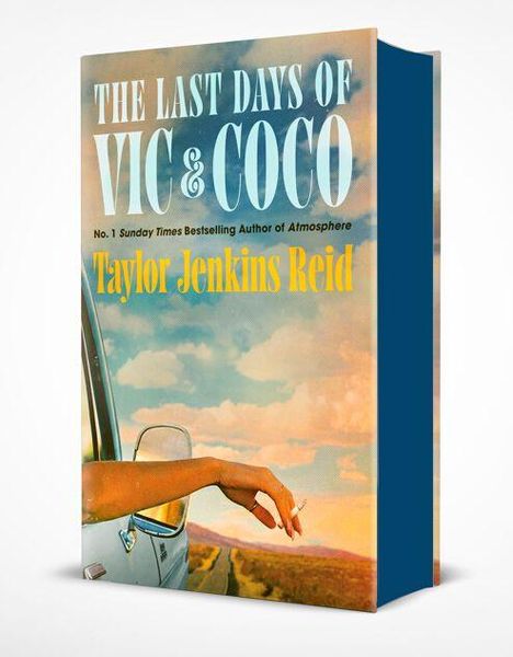 Text: "The Last Days of Vic & Coco", "No. 1 Sunday Times Bestselling Author of Atmosphere", "Taylor Jenkins Reid". Ein Arm ragt aus einem Autofenster, im Hintergrund ist eine malerische Landschaft.