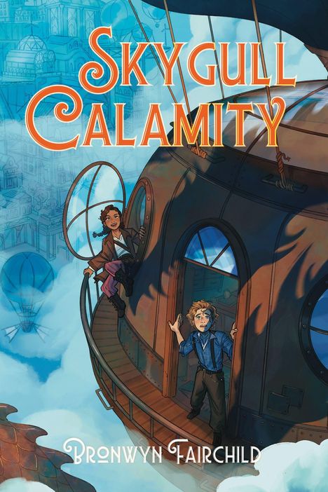 "SKYGULL CALAMITY" in großer Schrift. Zwei Personen auf einem Luftschiff über einer Stadt, umgeben von Wolken.