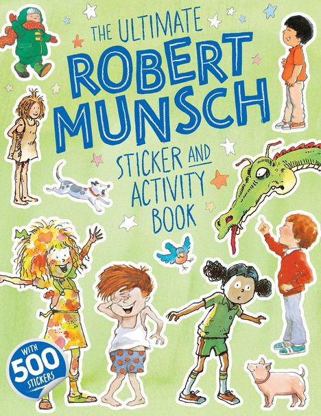 "The Ultimate Robert Munsch Sticker and Activity Book" steht in blauer Schrift, umgeben von Kinder-Illustrationen und einem Drachen.