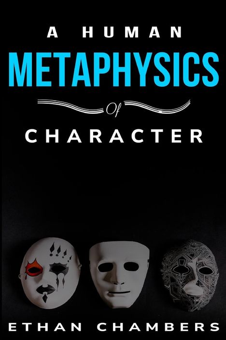 Ethan Chambers: A human metaphysics of character, Buch