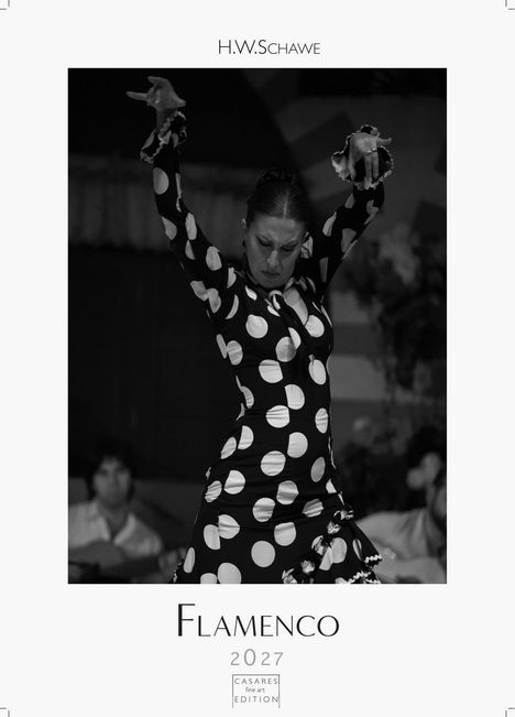 Text oben: "H.W. Schawe". Mitte: Tänzerin in geflecktem Kleid. Unten: "Flamenco 2027, Casares Fine Art Edition".