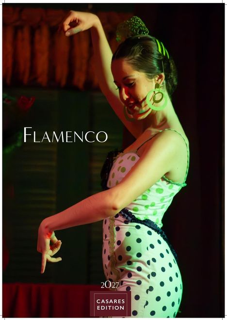 Text: "Flamenco", "2027", "Casares Edition". Eine Tänzerin in einem gepunkteten Flamenco-Kleid mit konzentriertem Ausdruck.