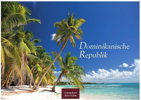 Text: "Dominikanische Republik", "2024", "CASARES EDITION". Palmenstrand mit türkisfarbenem Wasser und blauem Himmel.