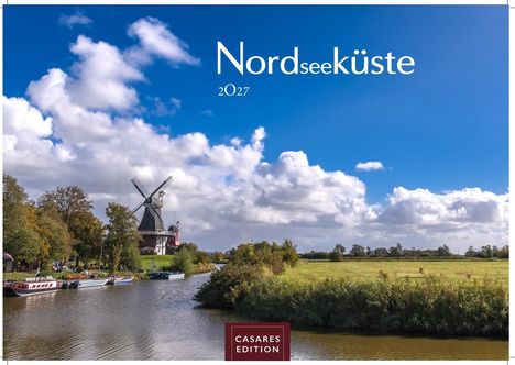 Text: "Nordseeküste 2027", "CASARES EDITION". Landschaft mit Windmühle, Fluss, Booten und blauem Himmel.