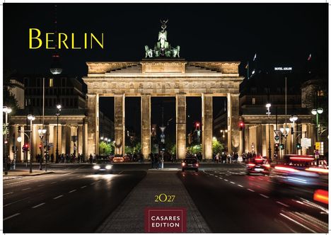 Text: "Berlin", "2027", "CASARES EDITION". Das Brandenburger Tor bei Nacht, erleuchtet, mit vorbeifahrenden Autos.
