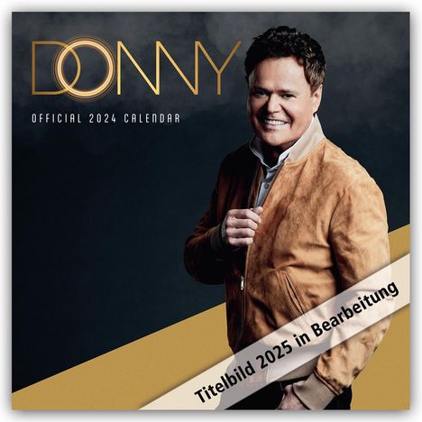 Danilo Promotion Ltd: Donny Osmond 2025 - Offizieller Kalender, Kalender