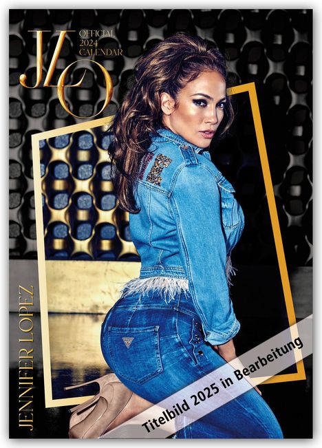 Danilo: Jennifer Lopez - J. Lo 2025 - A3-Posterkalender, Kalender