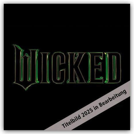 Wicked - Die Hexen von Oz - Offizieller Kalender 2025, Kalender