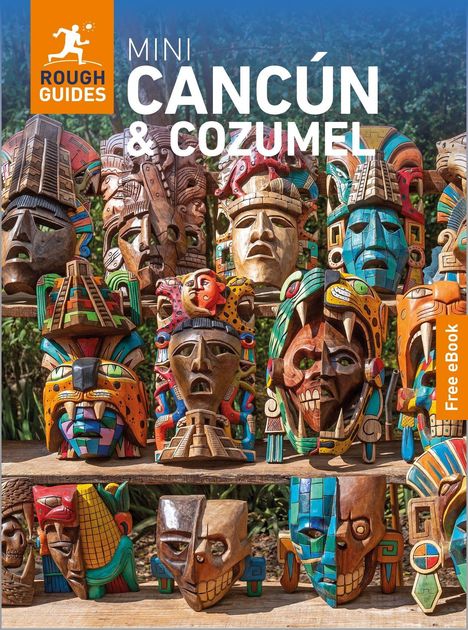 Text: "MINI CANCÚN & COZUMEL", "Free eBook". Logo von Rough Guides. Mehrere bunte traditionelle Masken.