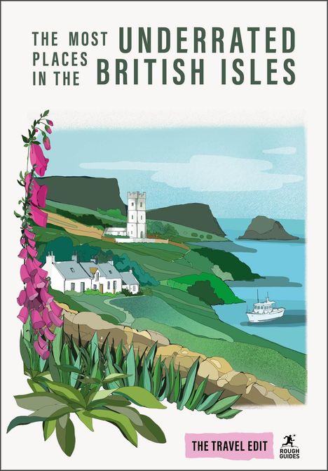 "The most underrated places in the British Isles. The Travel Edit. Illustration: Küstenlandschaft mit Blumen und einem Boot."