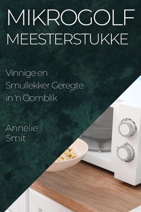 Annelie Smit: Mikrogolf Meesterstukke, Buch