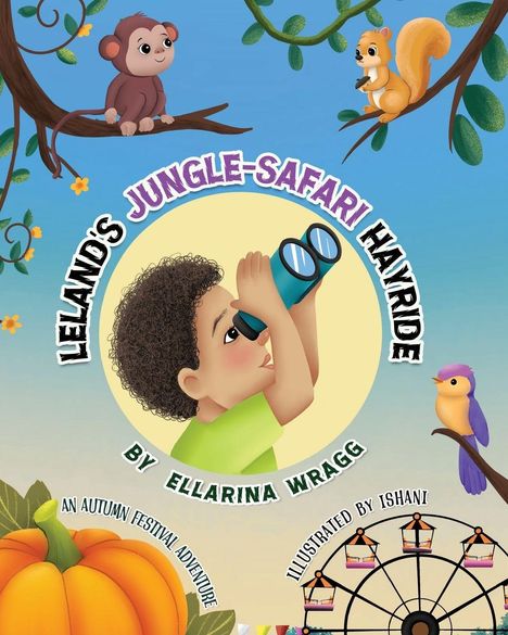 Ellarina Wragg: Leland's Jungle-Safari Hayride, Buch