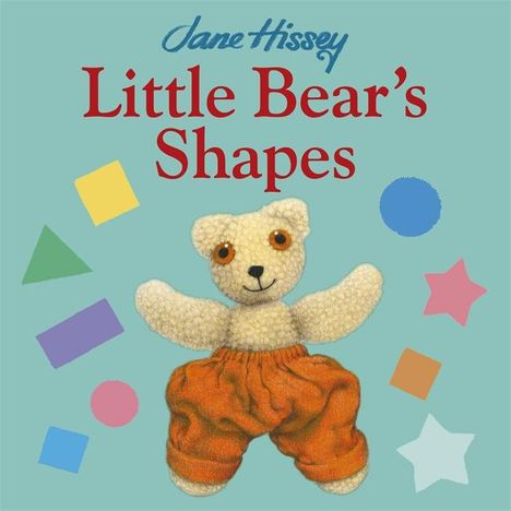 Hissey Jane: Little Bear's Shapes, Buch