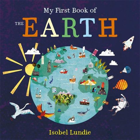 Isobel Lundie: My First Book of the Earth, Buch