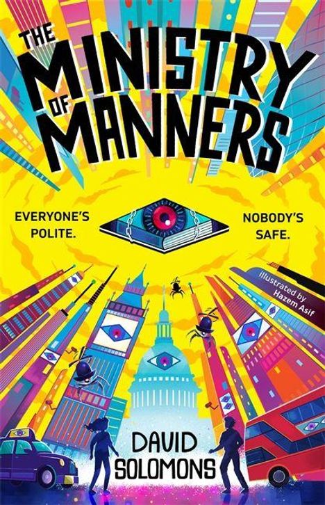 "The Ministry of Manners", "Everyone’s Polite. Nobody’s Safe." Überwachungsaugen in bunter Stadtlandschaft. Autor: David Solomons.