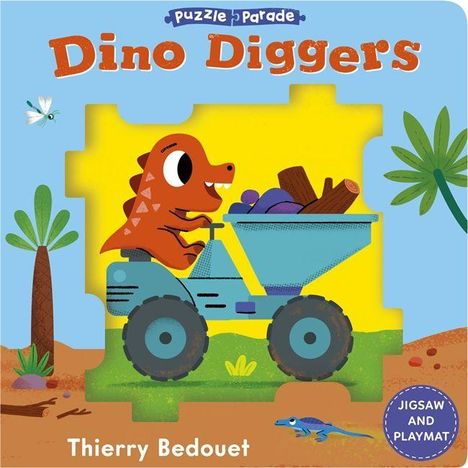 "Dino Diggers", "Thierry Bedouet"; Fröhlicher Dino auf Bagger, bunte Pflanzen, Libelle, kindliche Illustration.