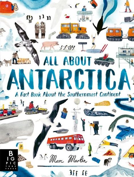 Marc Martin: All About Antarctica, Buch