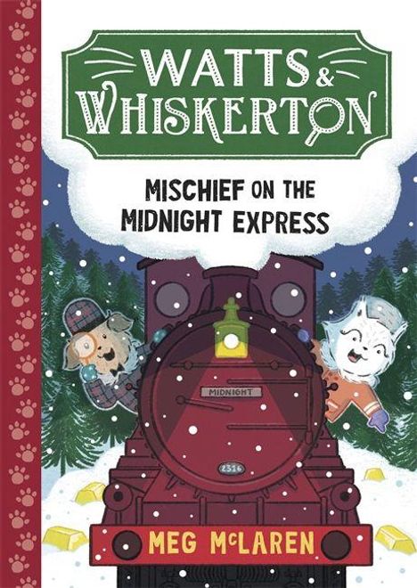 „Watts & Whiskerton“, „Mischief on the Midnight Express“, „Meg McLaren“. Illustration: Tiere auf rotem Zug im Schnee.