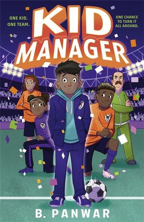 Text: "Kid Manager", "One kid. One team. One chance to turn it all around.", "B. Panwar". Illustration eines Jungen in Fußballkleidung.