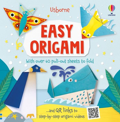 Text: Usborne, EASY ORIGAMI, With over 60 pull-out sheets to fold. Illustrationen von Origami-Tieren und ein QR-Code.