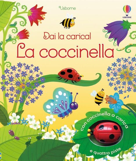 Text: "Dai la carica! La coccinella." Bunte Illustration: Marienkäfer, Blumen, Bienen, Schmetterling und bunte Blätter.