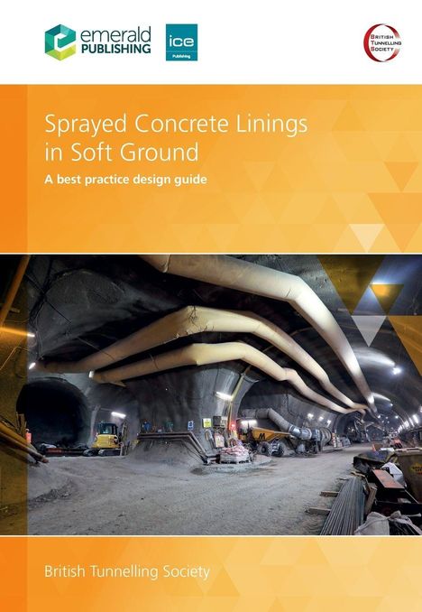 "Sprayed Concrete Linings in Soft Ground: A best practice design guide" von British Tunnelling Society; Tunnelszene unten.