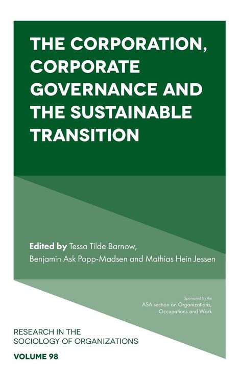 Titel: The Corporation, Corporate Governance and the Sustainable Transition. Herausgeber: Tessa Tilde Barnow und andere.