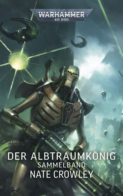 "Der Albtraumkönig Sammelband Nate Crowley." Illustration: Eine futuristische Skelettfigur in einer düsteren Landschaft.