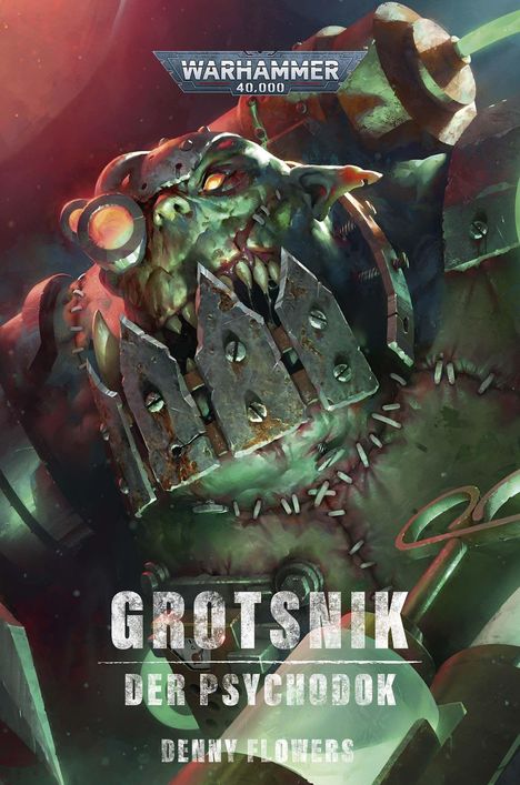 „WARHAMMER 40.000”, „GROTSNIK DER PSYCHODOK“, „Denny Flowers“. Grüne Kreatur mit Metallteilen und mechanischem Auge.