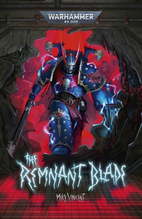 Oben steht „Warhammer 40.000“, darunter „The Remnant Blade“. Ein gepanzerter Krieger betritt in blauer Rüstung einen Raum.