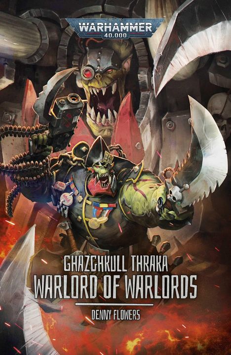 Text: "Warhammer 40,000", "Ghazghkull Thraka: Warlord of Warlords", "Denny Flowers". Illustration mit einem grünen, orkähnlichen Krieger.