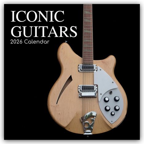 The Gifted: Iconic Guitars - Legendäre Gitarren 2026 - 16-Monatskalender, Kalender