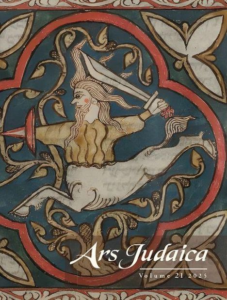 "Ars Judaica Volume 21 2025". Eine farbenfrohe Illustration zeigt eine Figur mit Pferdekörper und erhobener Waffe, umgeben von Ornamenten.