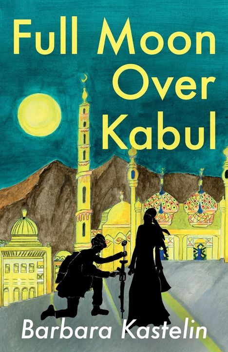 Barbara Kastelin: Full Moon Over Kabul, Buch